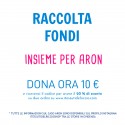 RACCOLTA FONDI PER ARON 5 EURO
